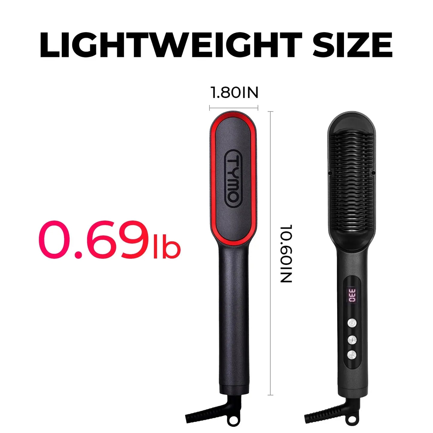 Compact and lightweight TYMO RING PLUS hair straightener specifications, weight 0.69 lb and height 1.80 inches.